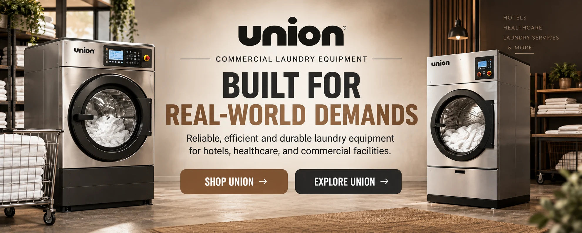 Union — reliable, efficient laundry equipment for hotels, healthcare and commercial facilities. Shop Union.